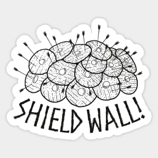 Shield Wall! Sticker